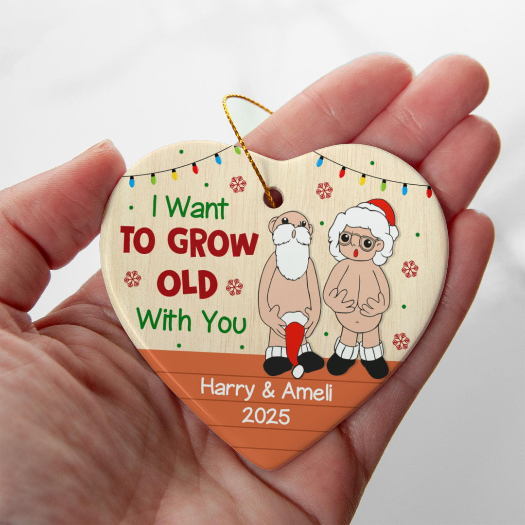 I Want To Grow Old With You - Personalized Ceramic Heart Ornament - Whimsical Shoppe