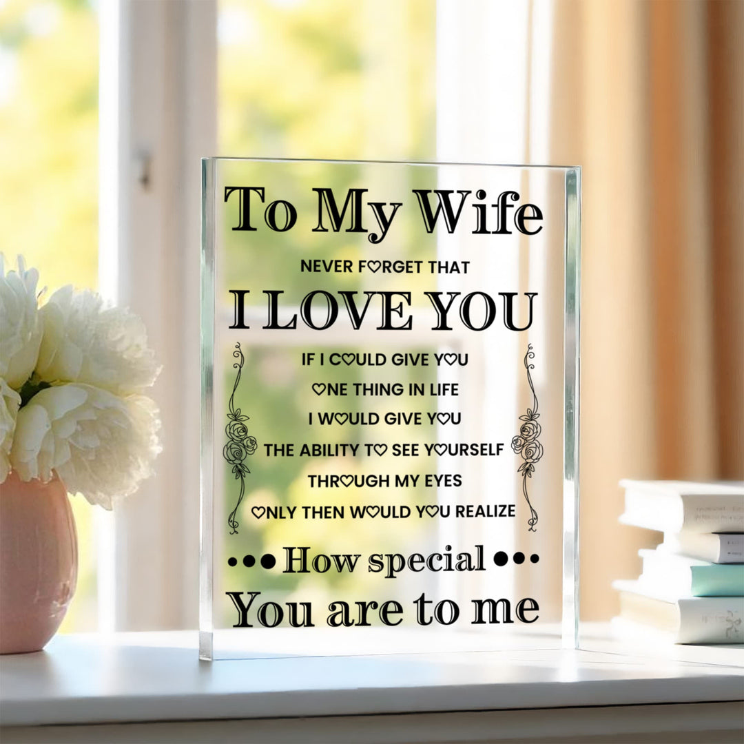 To My Wife Acrylic Plaque – Romantic “I Love You” Keepsake, Anniversary Gift for Wife, Husband to Wife Message Block - Whimsical Shoppe